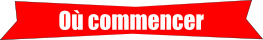 Où commencer